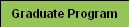 Graduate Program